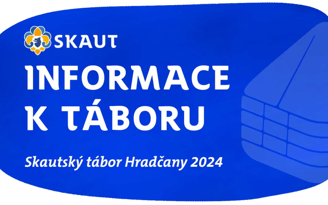 Informace ke skautskému táboru Hradčany 2024